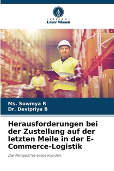 Herausforderungen bei der Zustellung auf der letzten Meile in der E-Commerce-Logistik (German Edition)