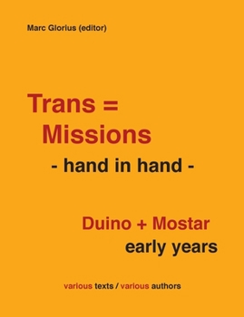 Paperback Trans=Missions - hand in hand -: Duino + Mostar early years Book