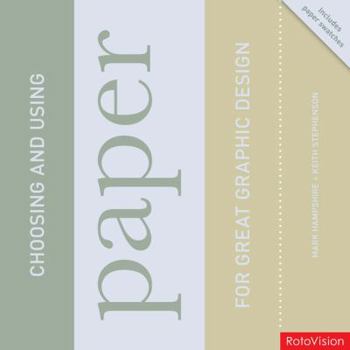 Hardcover Choosing and Using Paper for Great Graphic Design Book