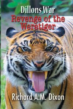 Dillon's War: Revenge of The Weretiger