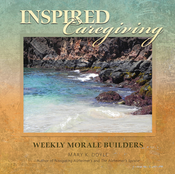 Paperback Inspired Caregiving: Weekly Morale Builders Book