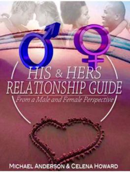 Paperback His & Hers Relationship Guide: From a Male and Female Perspective Book