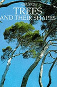 Hardcover Trees and Their Shapes (Flora in Focus S.) Book