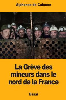 Paperback La Grève des mineurs dans le nord de la France [French] Book