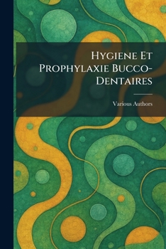 Paperback Hygiene Et Prophylaxie Bucco-Dentaires [French] Book