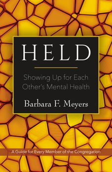 Paperback Held: Showing Up for Each Other's Mental Health: A Guide for Every Member of the Congregation Book