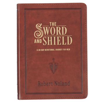 The Sword and Shield a 40 Day Devotional for Men, Vegan Leather
