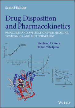 Hardcover Drug Disposition and Pharmacokinetics: Principles and Applications for Medicine, Toxicology and Biotechnology Book