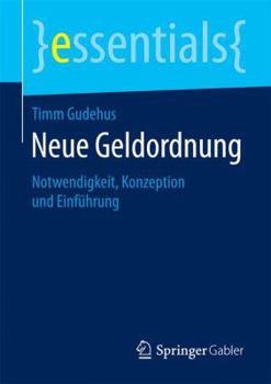 Paperback Neue Geldordnung: Notwendigkeit, Konzeption Und Einführung [German] Book