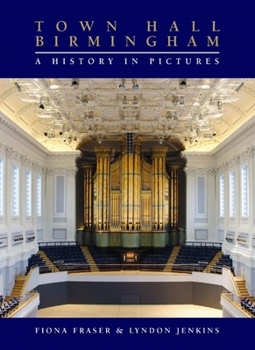 Paperback Town Hall Birmingham: A History in Pictures Book
