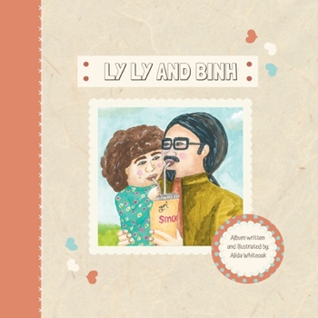 Paperback Ly Ly and Binh: A Heartwarming Tale of Love and Loss. Book