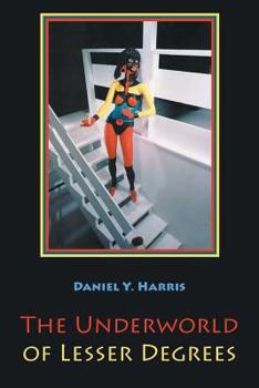 Paperback The Underworld of Lesser Degrees Book