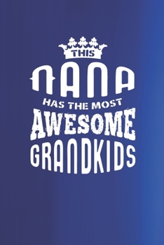 Paperback This Nana Has The Most Awesome Grandkids Book