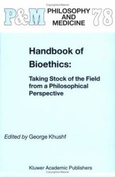 Paperback Handbook of Bioethics:: Taking Stock of the Field from a Philosophical Perspective Book