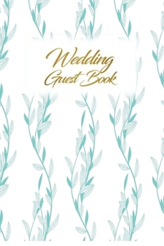 Paperback Wedding Guest Book: Wedding Guest Inpirational Message Advice Book for Newly Wed Book