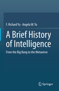 Hardcover A Brief History of Intelligence: From the Big Bang to the Metaverse Book