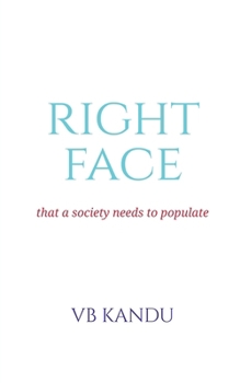 Paperback Right Face: That a Society Needs to Populate Book