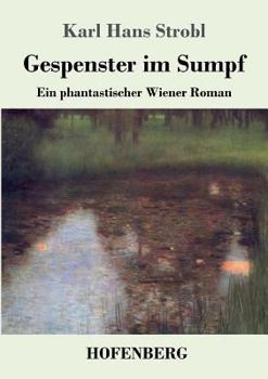 Paperback Gespenster im Sumpf: Ein phantastischer Wiener Roman [German] Book