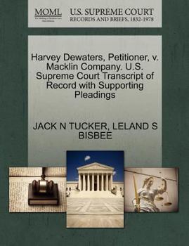 Harvey Dewaters, Petitioner, v. Macklin Company. U.S. Supreme Court Transcript of Record with Supporting Pleadings