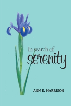 Paperback In Search of Serenity: A collection of poems and other spirit teachings Book