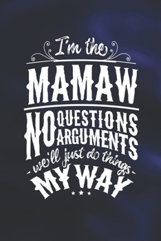 I'm The Mamaw No Questions No Arguments We'll Just Do Things My Way