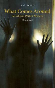 Paperback What Comes Around: An Allison Parker Mystery Book