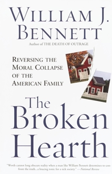Paperback The Broken Hearth: Reversing the Moral Collapse of the American Family Book