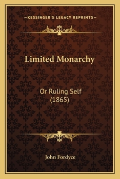 Paperback Limited Monarchy: Or Ruling Self (1865) Book