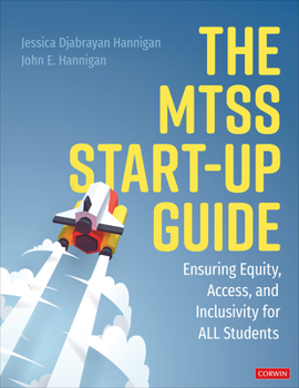 Paperback The Mtss Start-Up Guide: Ensuring Equity, Access, and Inclusivity for All Students Book