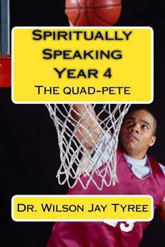 Paperback Spiritually Speaking - Year 4: The Quad-Pete Book