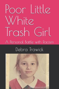 Poor Little White Trash Girl: A Personal Battle with Racism