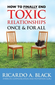 Paperback How to FINALLY End Toxic Relationships Once & For All Book