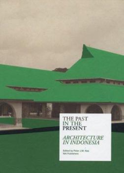 Hardcover The Past in the Present: Architecture in Indonesia Book