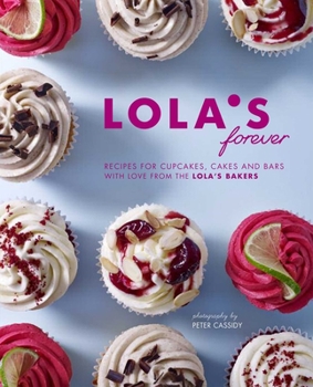 Hardcover Lola's Forever: Recipes for Cupcakes, Cakes and Slices Book