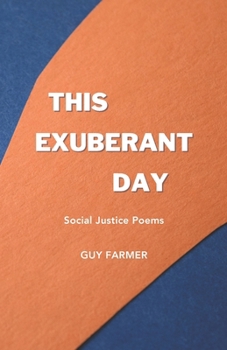 Paperback This Exuberant Day: Social Justice Poems Book