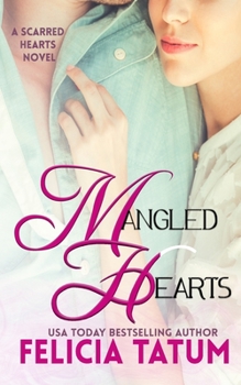 Mangled Hearts - Book #1 of the Scarred Hearts