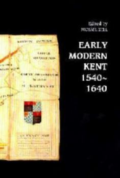 Hardcover Early Modern Kent 1540-1640 Book