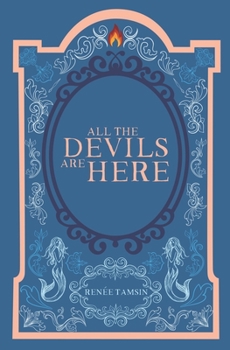 All The Devils Are Here - Book #2 of the Arkis Tales