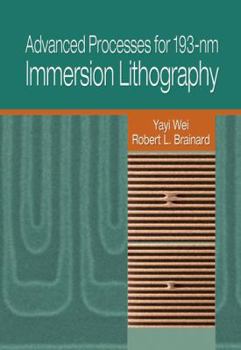 Hardcover Advanced Processes for 193-nm Immersion Lithography Book