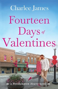 Fourteen Days of Valentines - Book #2 of the Northampton Hearts