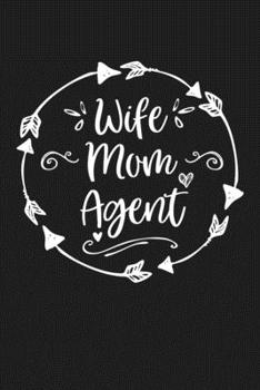 Paperback Wife Mom Agent: Mom Journal, Diary, Notebook or Gift for Mother Book