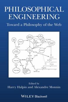 Paperback Philosophical Engineering: Toward a Philosophy of the Web Book