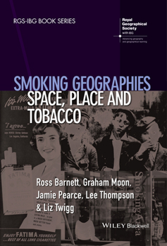 Paperback Smoking Geographies: Space, Place and Tobacco Book