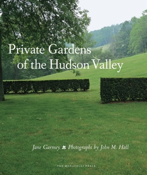 Hardcover Private Gardens of the Hudson Valley Book