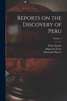 Paperback Reports on the Discovery of Peru; Volume 4 Book