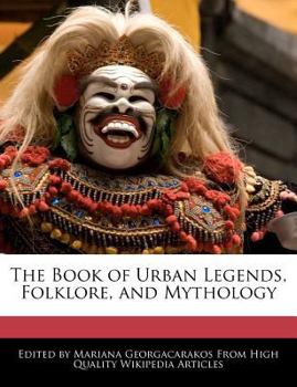 Paperback The Book of Urban Legends, Folklore, and Mythology Book