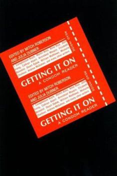 Paperback Getting It On: A Condom Reader Book