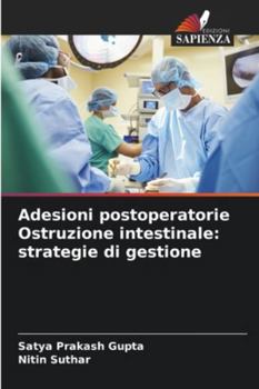 Paperback Adesioni postoperatorie Ostruzione intestinale: strategie di gestione [Italian] Book