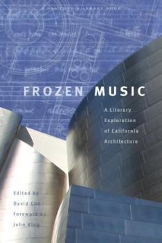 Paperback Frozen Music: A Literary Exploration of California Architecture Book