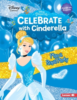 Paperback Celebrate with Cinderella: Plan a Royal Party Book